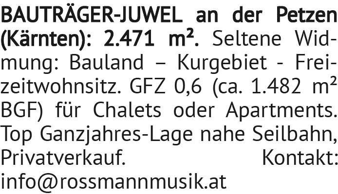BAUTRÄGER-JUWEL an der Petzen (Kärnten): 2.471 m². Seltene Widmung: Bauland – Kurgebiet -