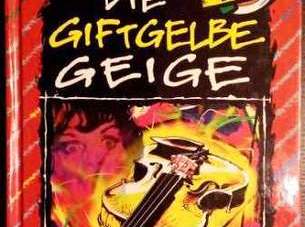 Die giftgelbe Geige. Die Knickerbocker Bande. Von Thomas Brezina (1995).