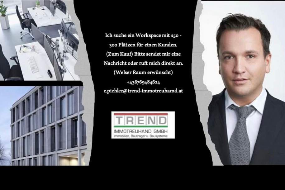 WIR SUCHEN EINEN BÜROKOMPLEX IM BESTAND FÜR 250 bis 300 MITARBEITER ZUM MIETEN, Gewerbeobjekt-miete, 4600 Wels(Stadt)