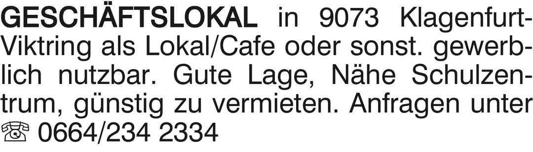 GESCHÄFTSLOKAL in 9073 Kla gen furt-