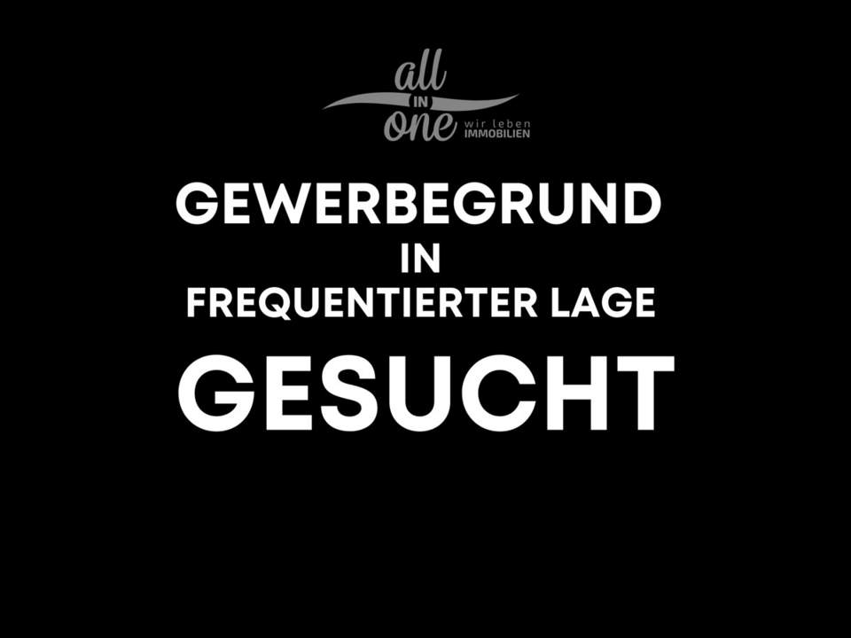 Gewerbegrund in frequentierter Lage