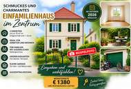 Schmuckes und charmantes Einfamilienhaus im Zentrum!