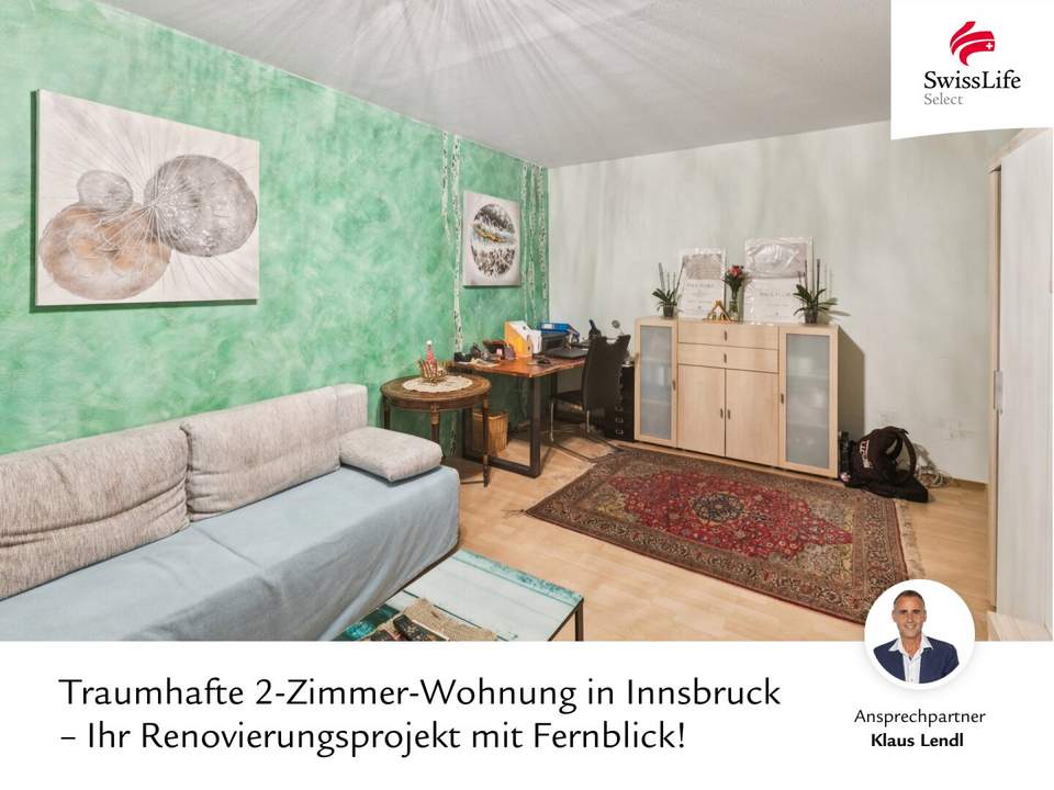 Traumhafte 2-Zimmer-Wohnung in Innsbruck – Ihr Renovierungsprojekt mit Fernblick!