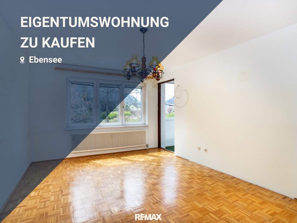 Gut geschnittene Zweizimmer-Eigentumswohnung in Ebensee - Zweitwohnsitznutzung möglich!