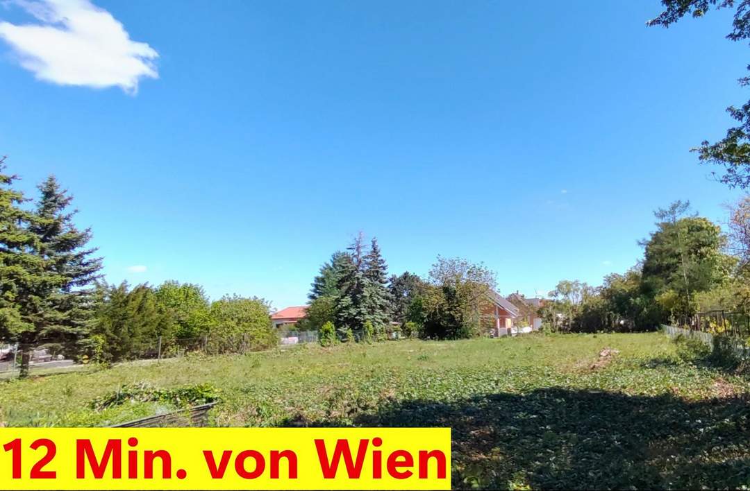 Baugrund * provisionsfrei * 12 Min. von Wien