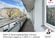 Sanierungsbedürftige 2 Zimmer Wohnung | Loggia ca.11,86m² | 1. Liftstock