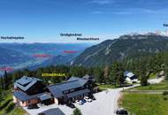 Berghotel beim SCHÖNSTEN PLATZ ÖSTERREICHS! + BAUGRUND FÜR FERIENWOHNSITZ!