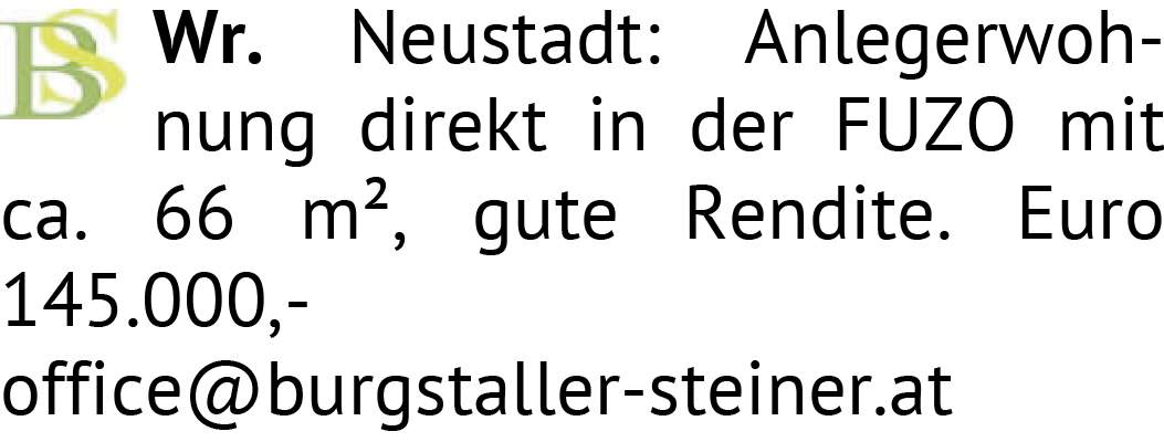 Anlegerwohnung direkt in der FUZO mit ca. 66 m², gute Rendite. Euro 145.000,- Wr. Neustadt: off