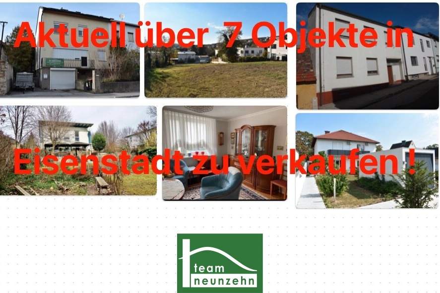 AKTUELL über 7 Objekte in Eisenstadt zwischen € 250T - € 800T. Wir verkaufen auch Ihre Immobilie zum besten Preis, in kurzer Zeit. - WOHNTRAUM, Haus-kauf, 250.000,€, 7000 Eisenstadt(Stadt)