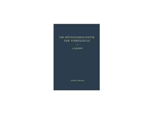 Die Röntgendiagnostik der Wirbelsäule und ihre Grundlagen. Von Adolf Liechti (1948).