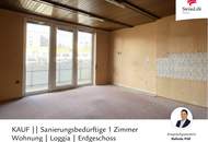 Sanierungsbedürftige 1 Zimmer Wohnung | Loggia | Erdgeschoss