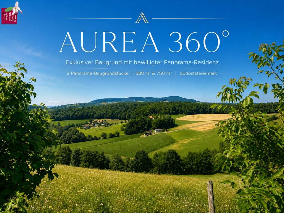 AUREA 360° I -Baugrundstűck mit bewilligter Panorama Residence in der Südoststeiermark