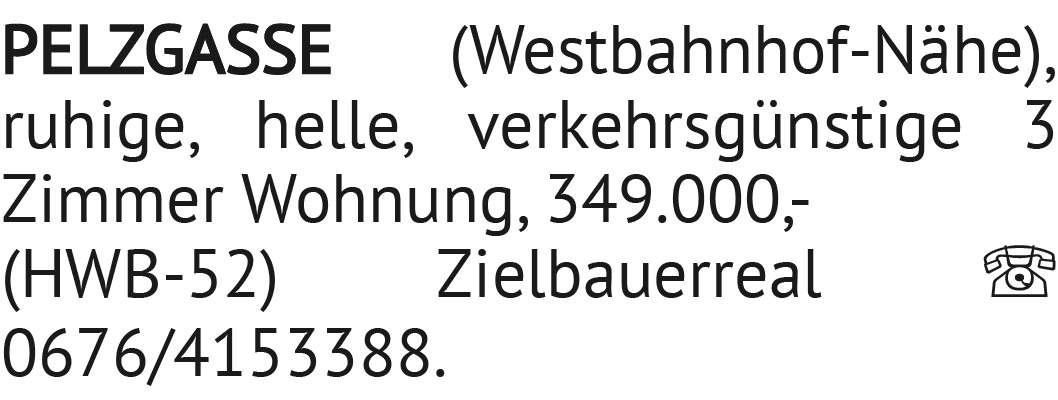 ruhige, helle, verkehrsgünstige 3 Zimmer Wohnung, 349.000,- (HWB-52) PELZGASSE (Westbahnhof-Nähe), Z