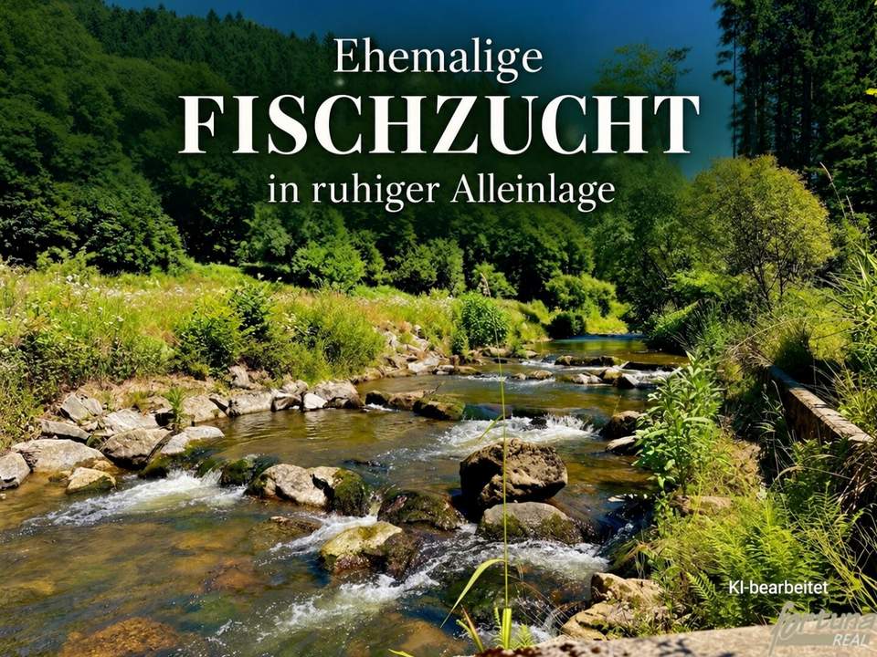 Wo die Natur zuhause ist – Ehemalige FISCHZUCHT mit vielseitigem Potenzial