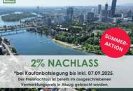 SOMMERAKTION BIS 07.09 - 2% NACHLASS: Wohnung der Superlative: Fernblick in Hof-Ruhelage - Terrasse direkt beim Donauzentrum - Baurecht
