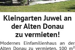 Kleingarten Juwel an der Alten Donau zu vermieten! Modernes Einfamilienhaus an der Alten Donau zu ve, Haus-miete, 1220 Wien 22., Donaustadt