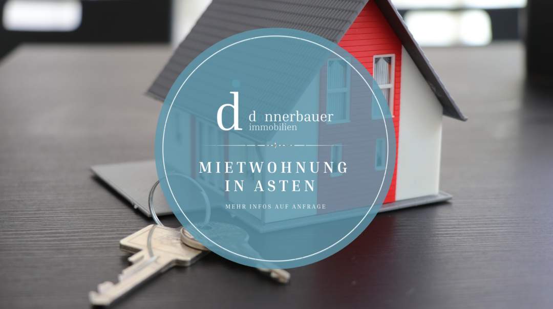Wohnen im Linzer Umland: 2-Zimmerwohnung in Asten!
