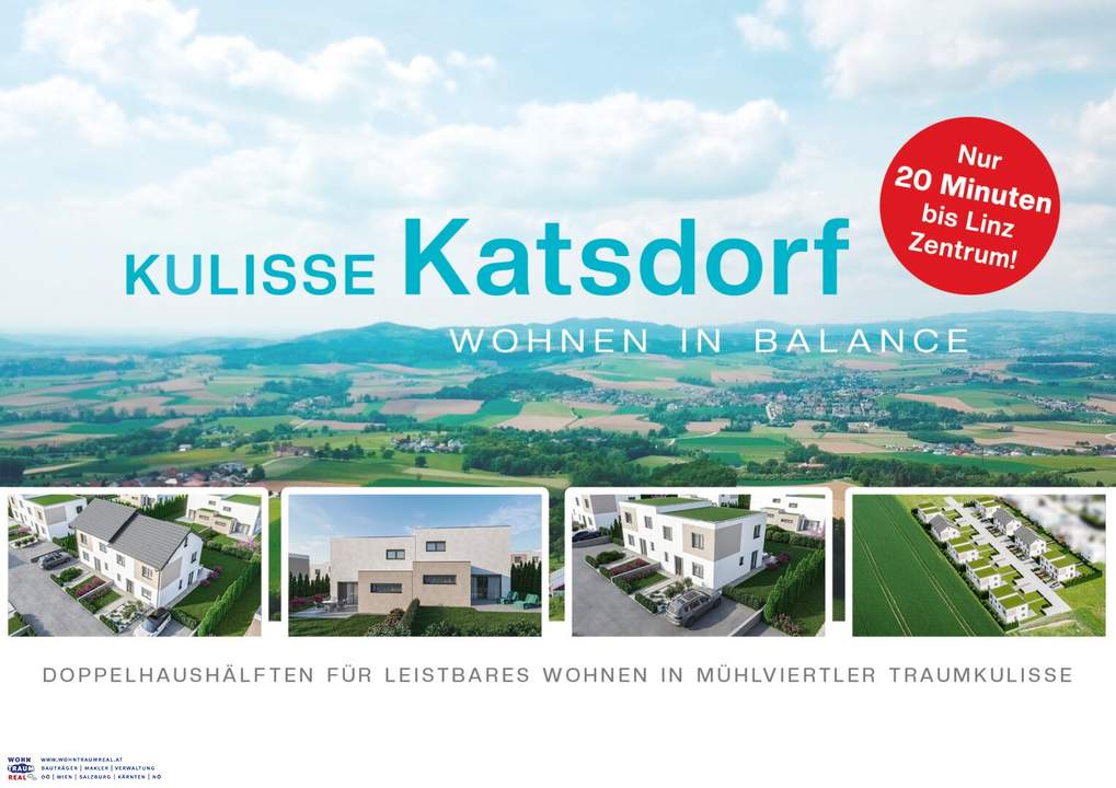 Kulisse Katsdorf - Wohnen in Balance: DOPPELHAUSHÄLFTEN mit Garten und Aussicht, SCHLÜSSELFERTIG zum TOP-Preis!