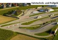 Testgelände und Fahrtechnikzentrum und Eventcenter 29.000 m² mit B Widmung / Sonderfinanzierung – auf Anfrage!