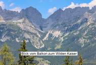 Freizeitwohnsitz mit unverbaubarem Kaiserblick - Ski in / Ski out