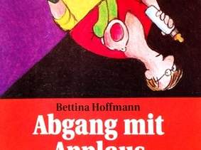 Abgang mit Applaus. Von Bettina Hoffmann (1993).