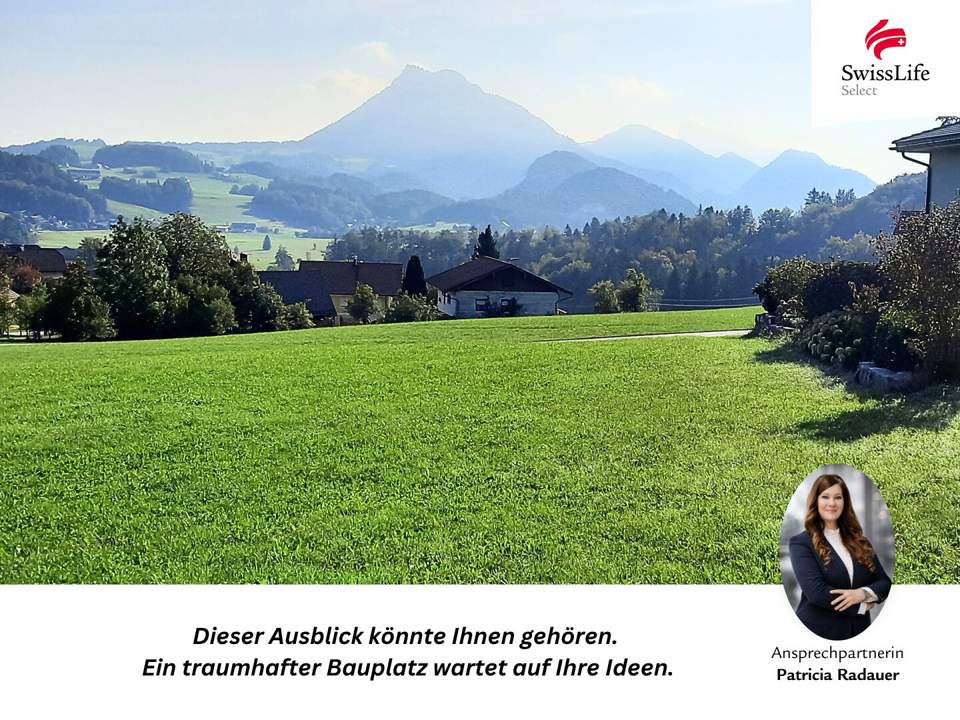 Seltene Gelegenheit in Hof bei Salzburg – Exklusives Baugrundstück mit Bergpanorama und möglichem Fuschlseeblick.