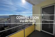 Vorab-Info / coming soon!! Loggia-Wohnung im 6. Liftstock mit tollem Fernblick