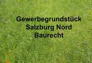 Baurecht Gewerbegrund Salzburg Nord