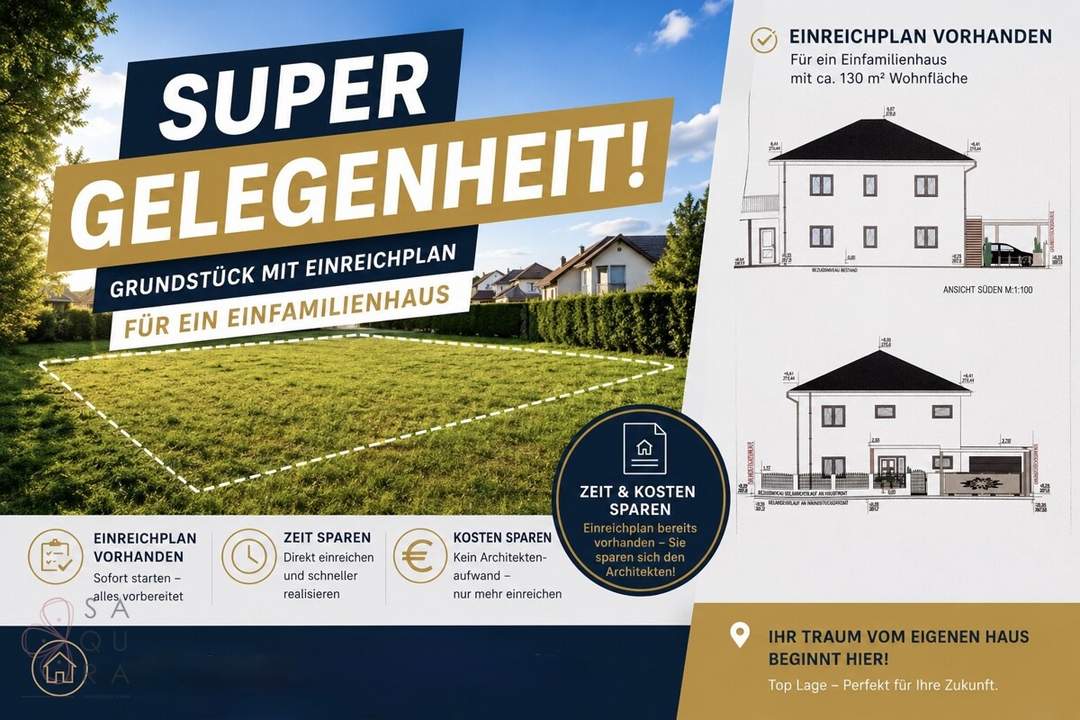 Baugrundstück mit Einreichplanung – sparen Sie Zeit und Planungskosten