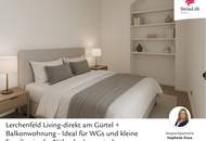 + Lerchenfeld Living-direkt am Gürtel + Balkonwohnung - Ideal für Pärchen, Singles und WGs in der Nähe der Innenstadt