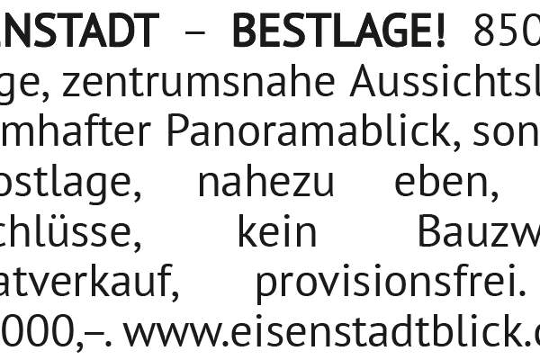 BESTLAGE! 850 m² ruhige, zentrumsnahe Aussichtslage. Traumhafter Panoramablick, sonnige Südostl, Grund und Boden-kauf, 489.000,€, 7000 Eisenstadt(Stadt)