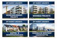 Off-Market-Angebote I als Investment oder zur Eigennutzung I Bauprojekte