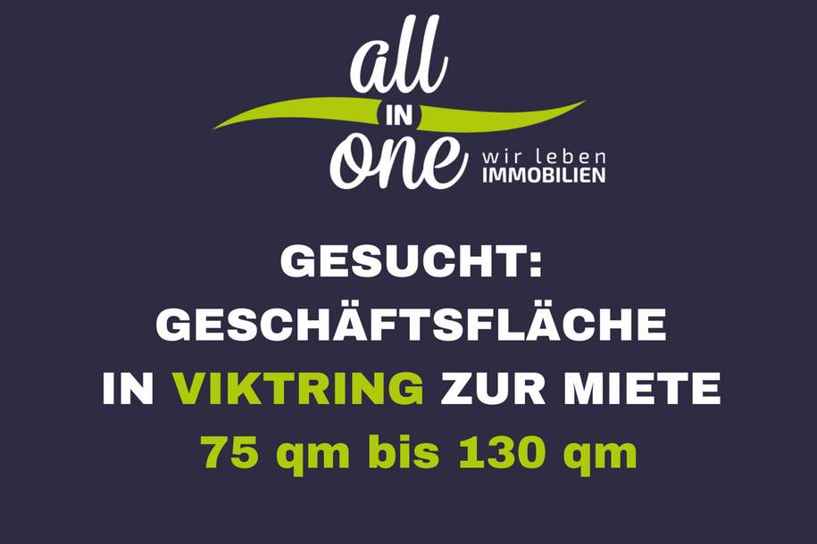 Geschäftsfläche zur MIETE in Viktring 75qm bis 130qm, Gewerbeobjekt-miete, 9020 Klagenfurt(Stadt)