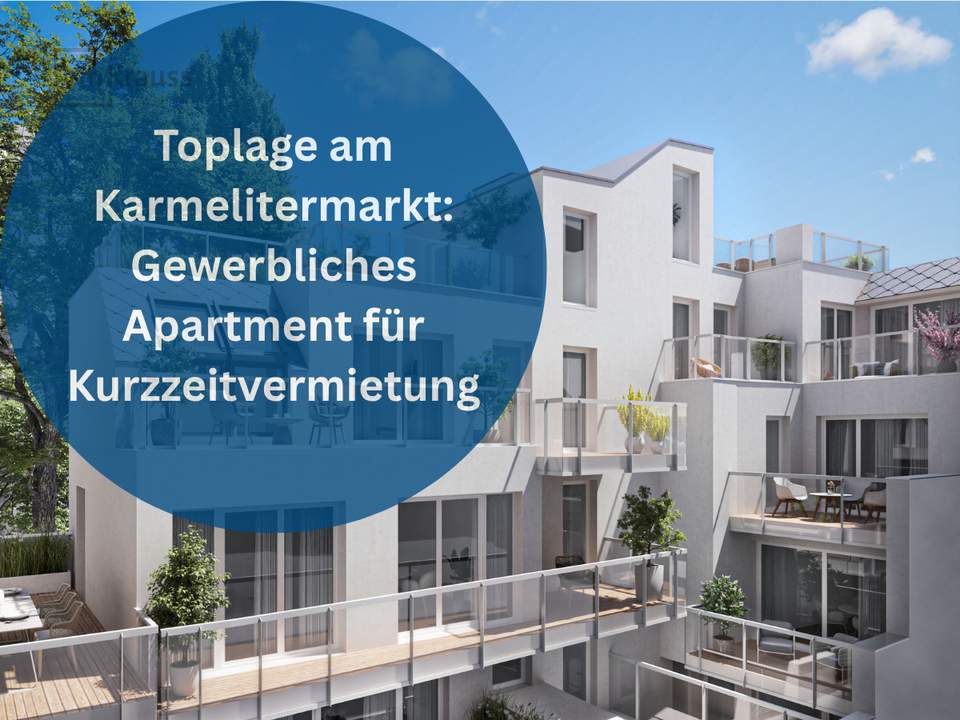 ANLEGERHIT MIT AirBnB-Potential AM KARMELITERMARKT