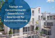 ANLEGERHIT MIT AirBnB-Potential AM KARMELITERMARKT