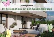 5% Preisnachlass - Kaufen Sie sich Freude – Exklusive Ausstattung mit großen Freiflächen (Terrasse/Balkon), Luftwärmepumpe, Fussbodenkühlung, uvm.