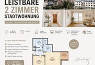leistbare 2 Zimmer Stadtwohnung - nähe Regierungsviertel