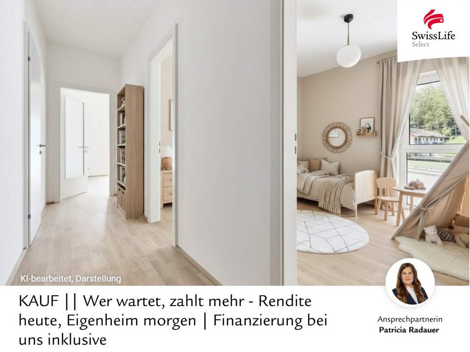 Wer wartet, zahlt mehr - Rendite heute, Eigenheim morgen | Finanzierung bei uns inklusive