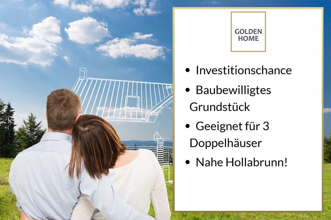 Investitionschance: Baubewilligtes Grundstück für 3 Doppelhäuser nahe Hollabrunn!